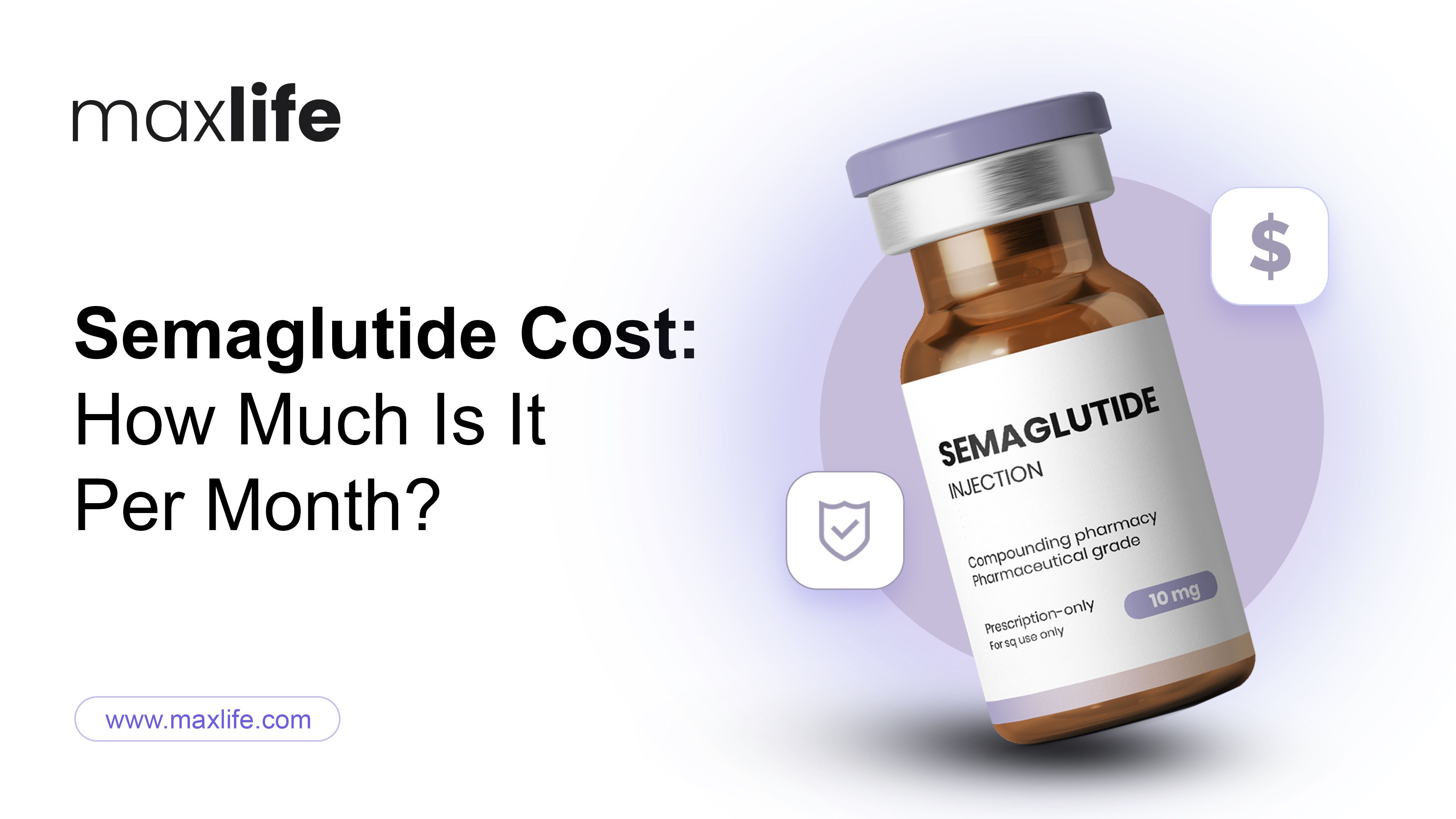 Semaglutide injection vial next to text discussing its monthly cost.